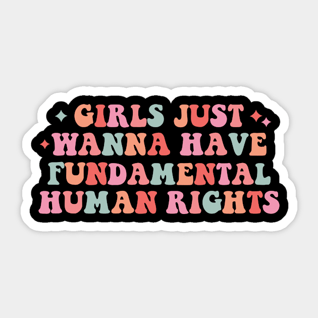 Girls Just Wanna Have Fundamental Human Rights Sticker by semrawud